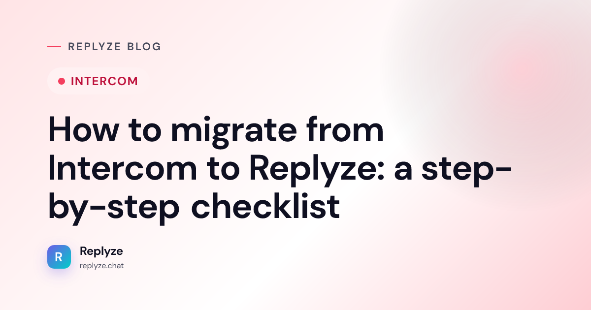 How to migrate from Intercom to Replyze (without losing chat history)