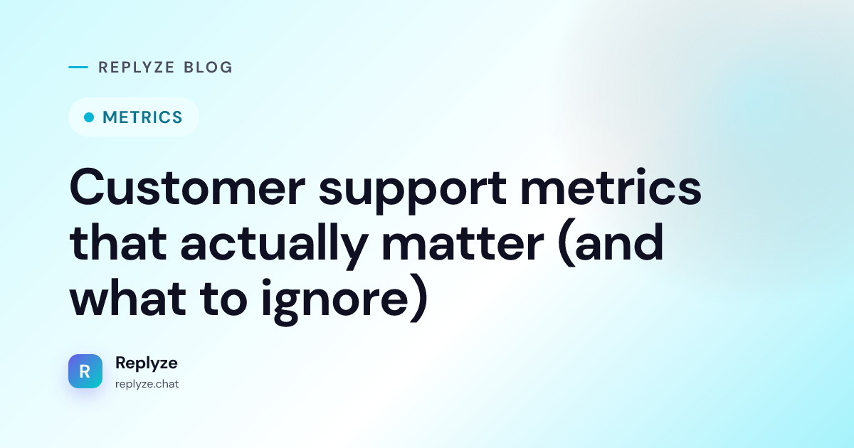 Customer support metrics that actually matter (and what to ignore)